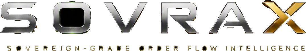SOVRAX — Sovereign-Grade Order Flow Intelligence